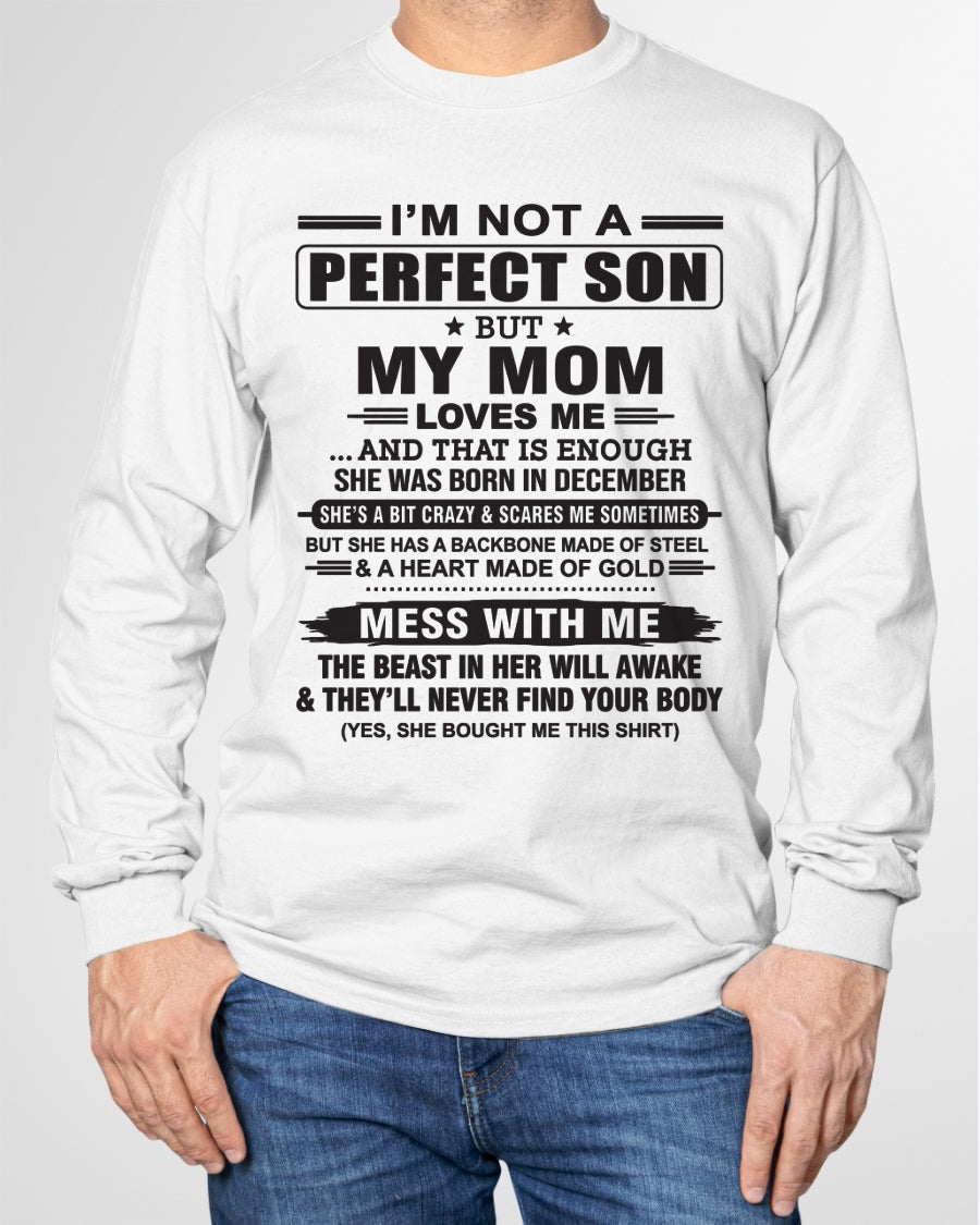 December - "I'M NOT A PERFECT SON BUT MY MOM LOVES ME" - Birthday Gift From December Mom / Woman - ntnt12 (SKU10-147-12)