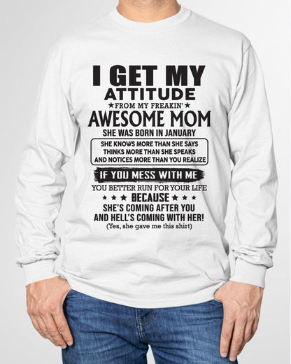 JANUARY - I GET MY ATTITUDE FROM AWESOME MOM - to my son from Mom - ntnt01 (SKU08-17-01)