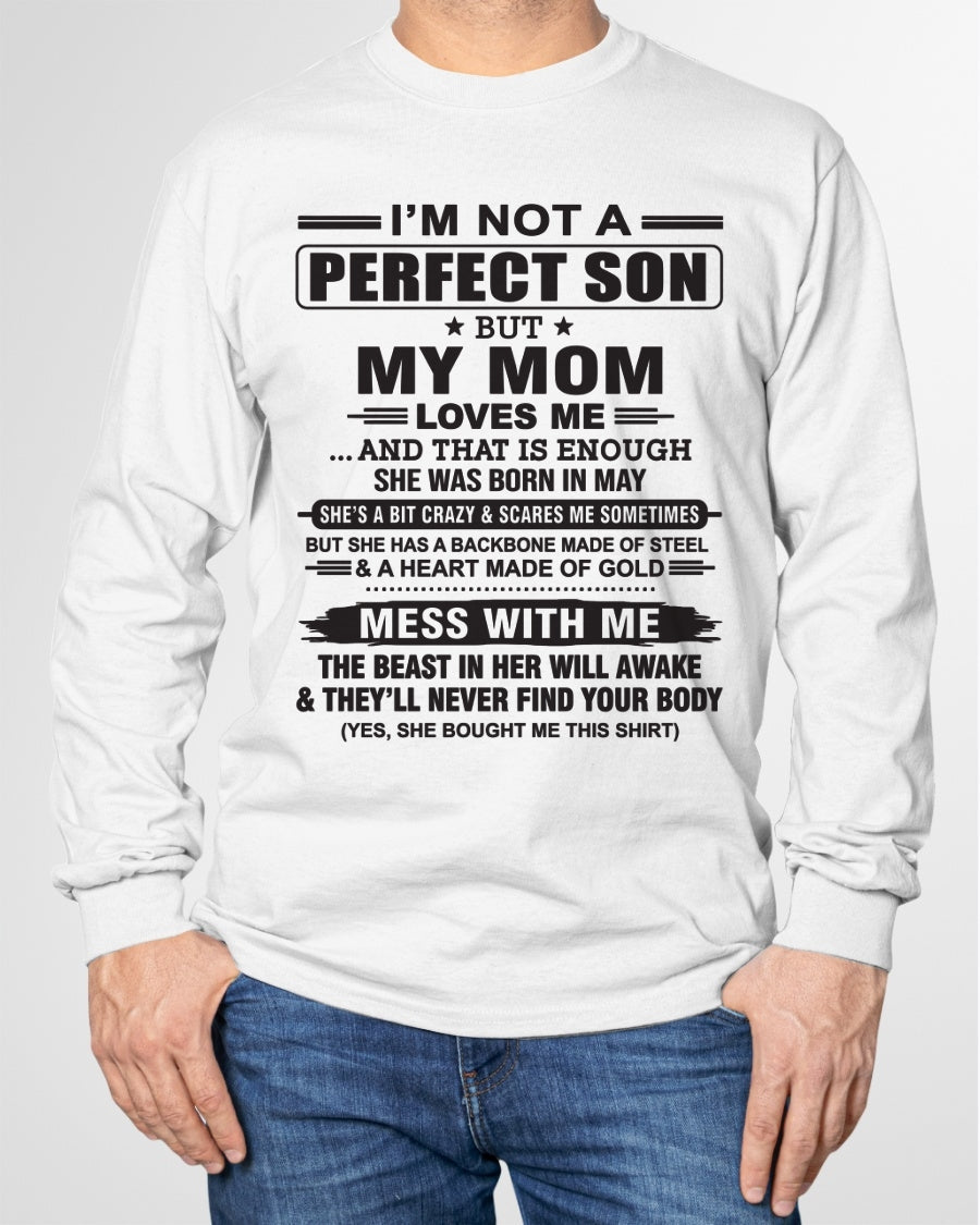 May - "I'M NOT A PERFECT SON BUT MY MOM LOVES ME" - Birthday Gift From May Mom / Woman - ntnt05 (SKU10-147-05)