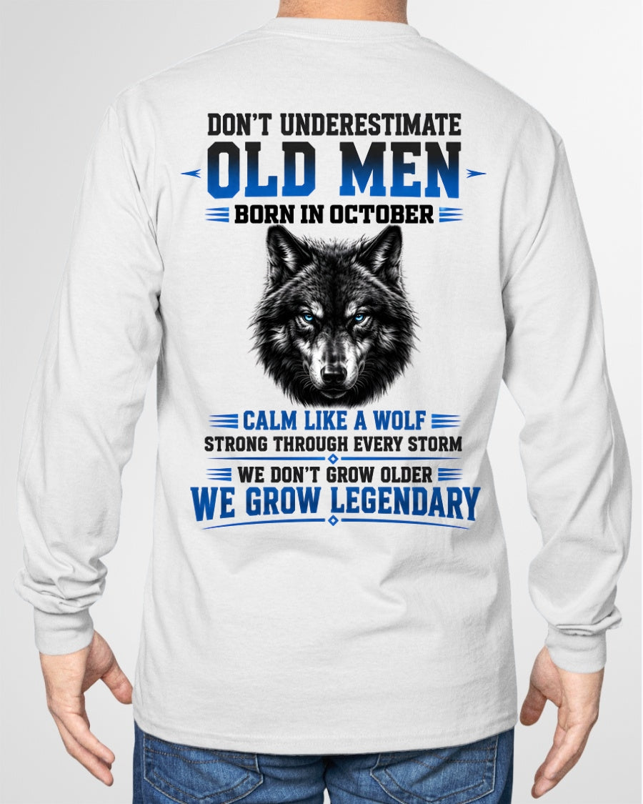 October Old Men Wolf Shirt – Calm Like a Wolf, We Grow Legendary T-Shirt - From Boy - NTNT10 - (SKU2608-574-10)