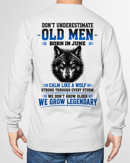 June Old Men Wolf Shirt – Calm Like a Wolf, We Grow Legendary T-Shirt - From Boy - NTNT06 - (SKU2608-574-06)