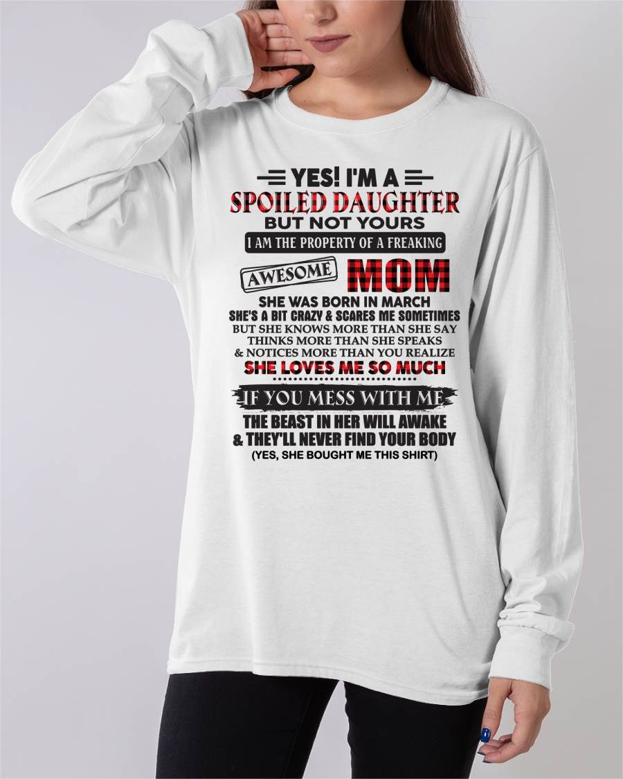 March - Spoiled Daughter Of Awesome Mom T-Shirt - Perfect Gift From Mom - ntnt03 (SKU11-149-03)
