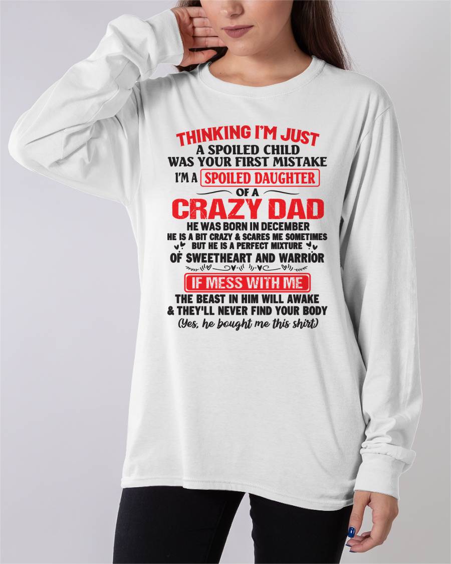 December - Spoiled Daughter of a Crazy Dad - Perfect Gift From Dad - ntnt12 (SKU12-04-12)