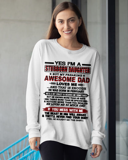YES, I'M A STUBBORN DAUGHTER BUT I WAS RAISED BY A FREAKING AWESOME DAD IN FEBRUARY - FROM DAD - NTNT02 - (SKU2604-216-02)