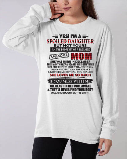 December - Spoiled Daughter Of Awesome Mom T-Shirt - Perfect Gift From Mom - ntnt12 (SKU11-149-12)