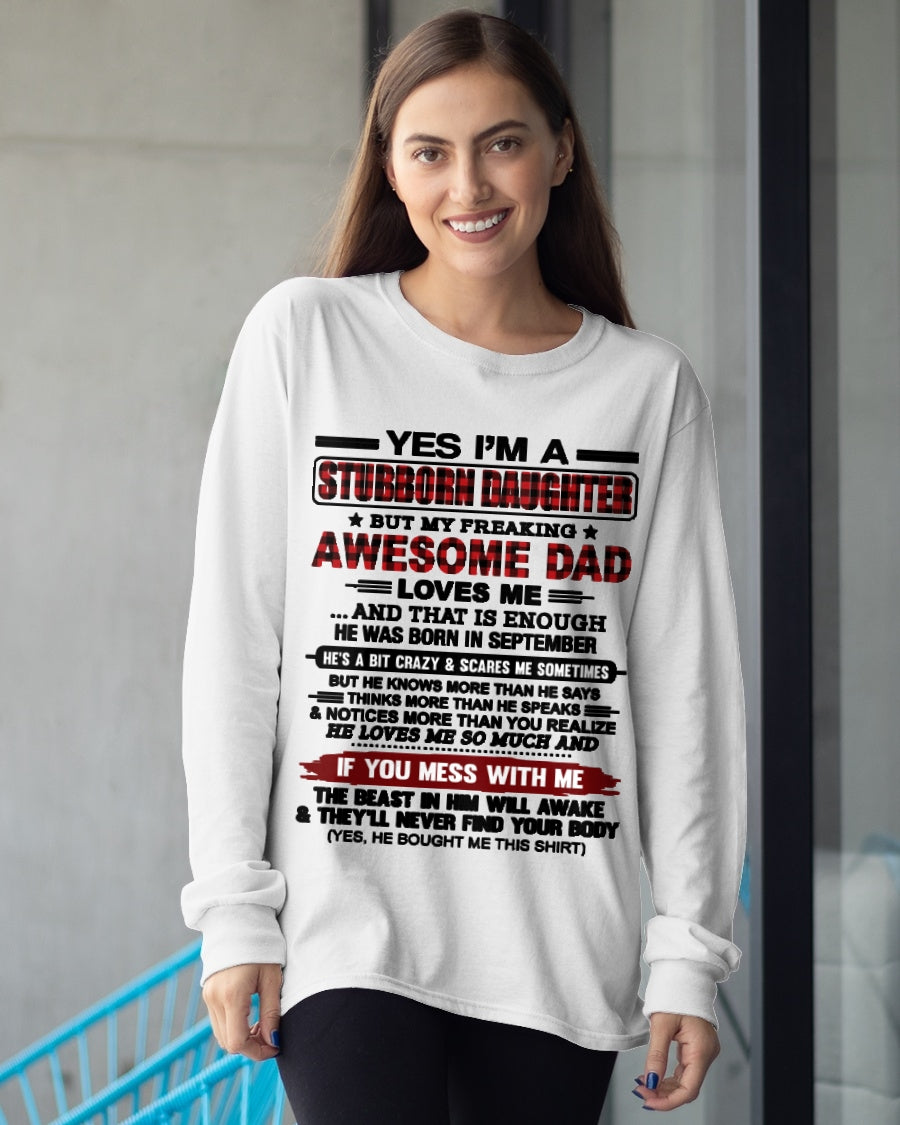 YES, I'M A STUBBORN DAUGHTER BUT I WAS RAISED BY A FREAKING AWESOME DAD IN SEPTEMBER - FROM DAD - NTNT09 - (SKU2604-216-09)