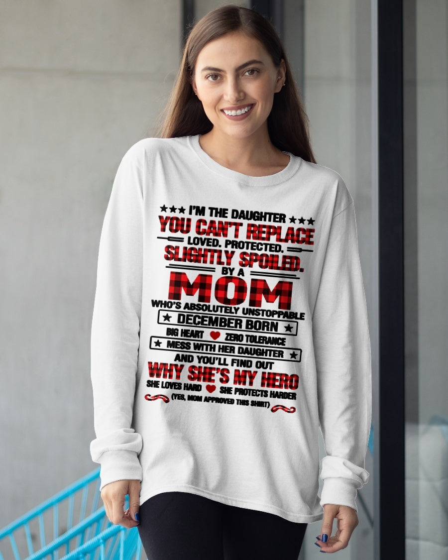 December Daughter Shirt – Unstoppable Mom, Loved & Protected Daughter T-Shirt - FROM MOM - NTNT12 - (SKU2609-215-12)