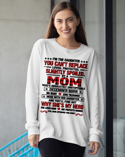 December Daughter Shirt – Unstoppable Mom, Loved & Protected Daughter T-Shirt - FROM MOM - NTNT12 - (SKU2609-215-12)