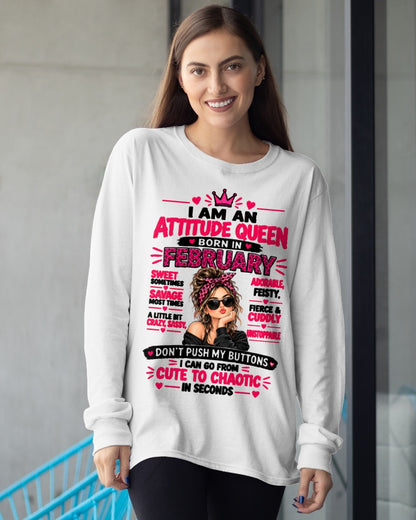 February Woman Shirt – Attitude Queen Sassy Girl T-Shirt, Funny Birthday Gift - FROM GIRL - NTNT02 - (SKU2609-177-02)