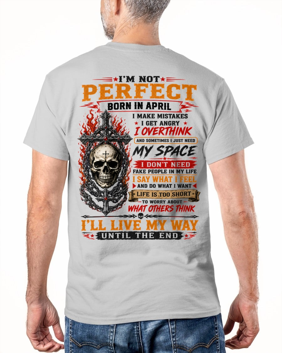 April Man Shirt – I’m Not Perfect, I Make Mistakes, I Get Angry, I Overthink T-Shirt – From Boy – NTNT04 - (SKU2608-634-04)