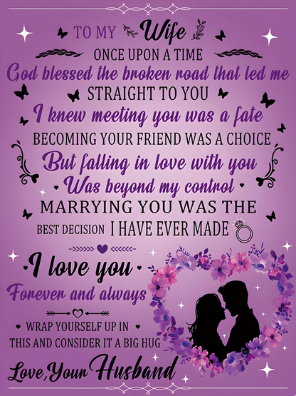 To My Wife Blanket – A Romantic Gift From Your Husband, With All My Love