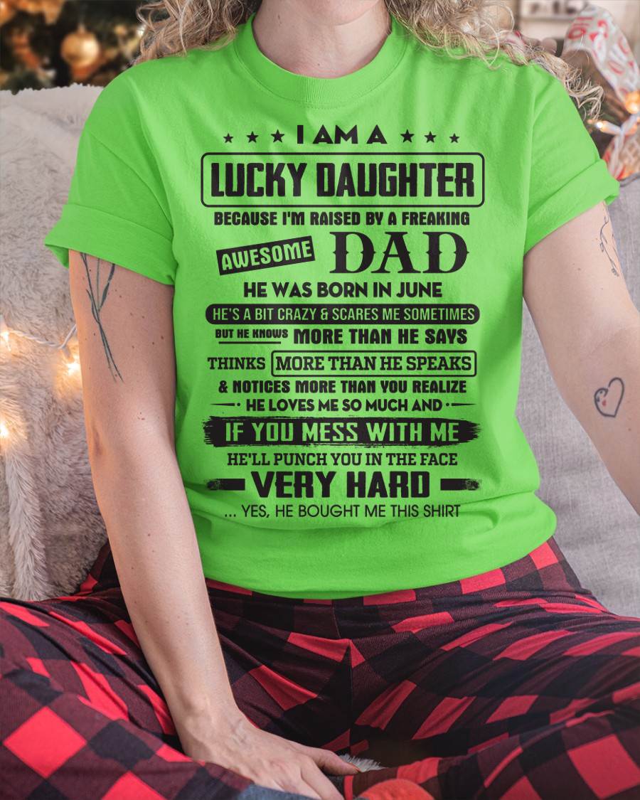 June - Lucky Daughter of Awesome Dad - Perfect Gift For Daughter From Dad - ntnt06 (SKU08-47-06)