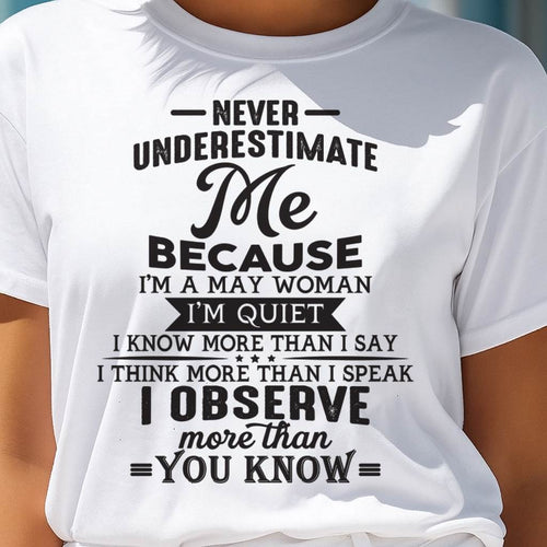 May - Never Underestimate Me - T Shirt For Woman - ntnt05 (SKU10-23-05)