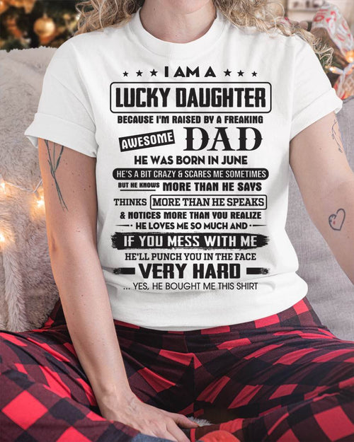 June - Lucky Daughter of Awesome Dad - Perfect Gift For Daughter From Dad - ntnt06 (SKU08-47-06)