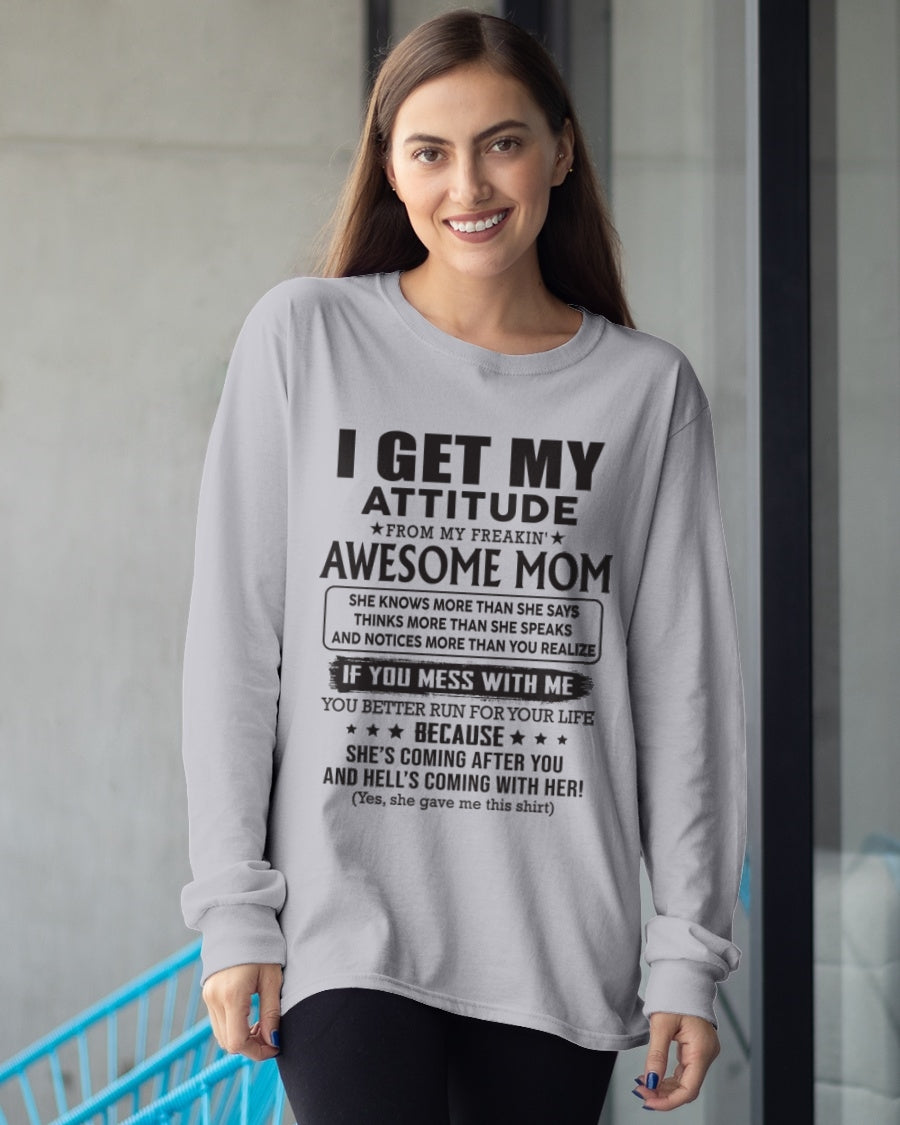I GET MY ATTITUDE FROM AWESOME MOM - to my Daughter from Mom - ntnt00 (SKU08-17-00)