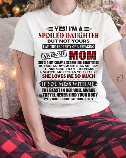 Spoiled Daughter Of Awesome Mom T-Shirt - Perfect Gift From Mom - ntnt00 (SKU11-149-00)