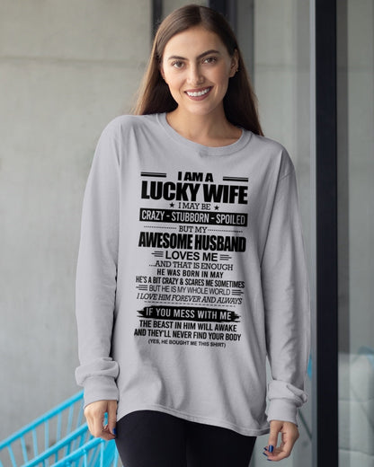 I AM A LUCKY WIFE I MAY BE CRAZY - STUBBORN - SPOILED T-Shirt – Birthday Gift From May Husband / Man - ntnt05 (SKU12-297-05)