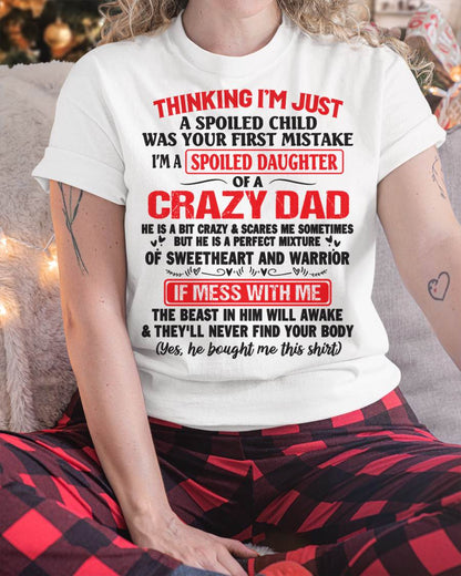 Spoiled Daughter of a Crazy Dad - Perfect Gift From Dad - ntnt00 (SKU12-04-00)