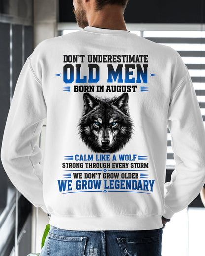August Old Men Wolf Shirt – Calm Like a Wolf, We Grow Legendary T-Shirt - From Boy - NTNT08 - (SKU2608-574-08)