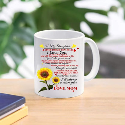 Perfect Birthday or Christmas Gift – To My Daughter from Mom Mug