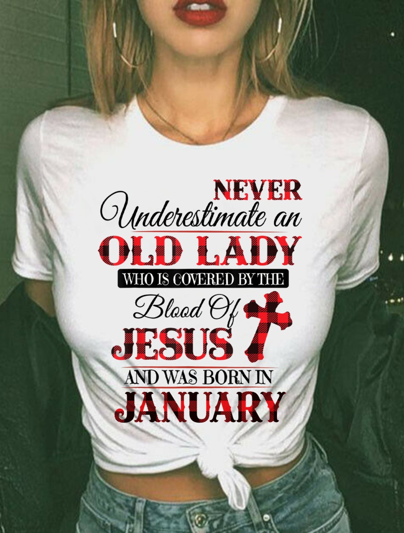 January Old Lady Covered By The Blood Of Jesus Shirt - FROM GIRL - NTNT01 - (SKU2605-69-01)
