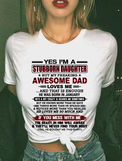 YES, I'M A STUBBORN DAUGHTER BUT I WAS RAISED BY A FREAKING AWESOME DAD IN JANUARY - FROM DAD - NTNT01 - (SKU2604-216-01)