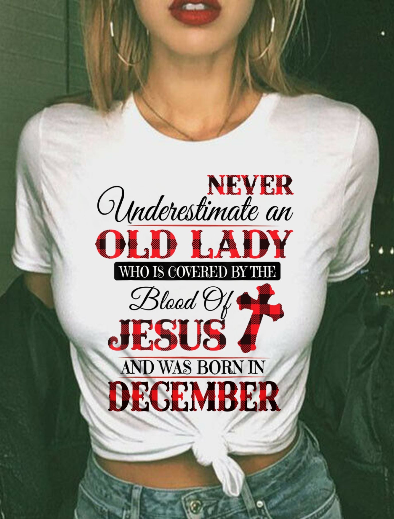 December Old Lady Covered By The Blood Of Jesus Shirt - FROM GIRL - NTNT12 - (SKU2605-69-12)