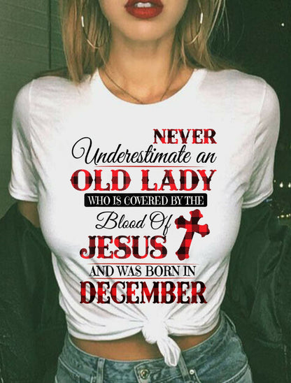 December Old Lady Covered By The Blood Of Jesus Shirt - FROM GIRL - NTNT12 - (SKU2605-69-12)
