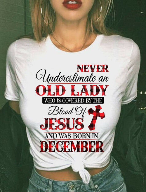 December Old Lady Covered By The Blood Of Jesus Shirt - FROM GIRL - NTNT12 - (SKU2605-69-12)