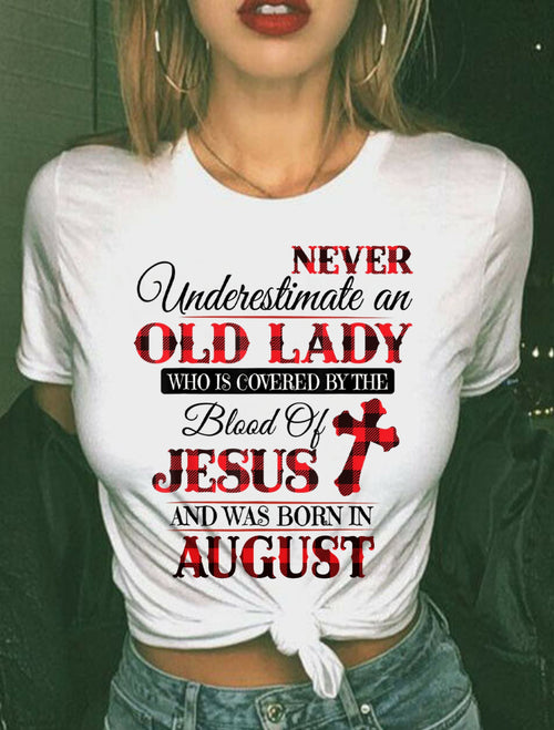 August Old Lady Covered By The Blood Of Jesus Shirt - FROM GIRL - NTNT08 - (SKU2605-69-08)