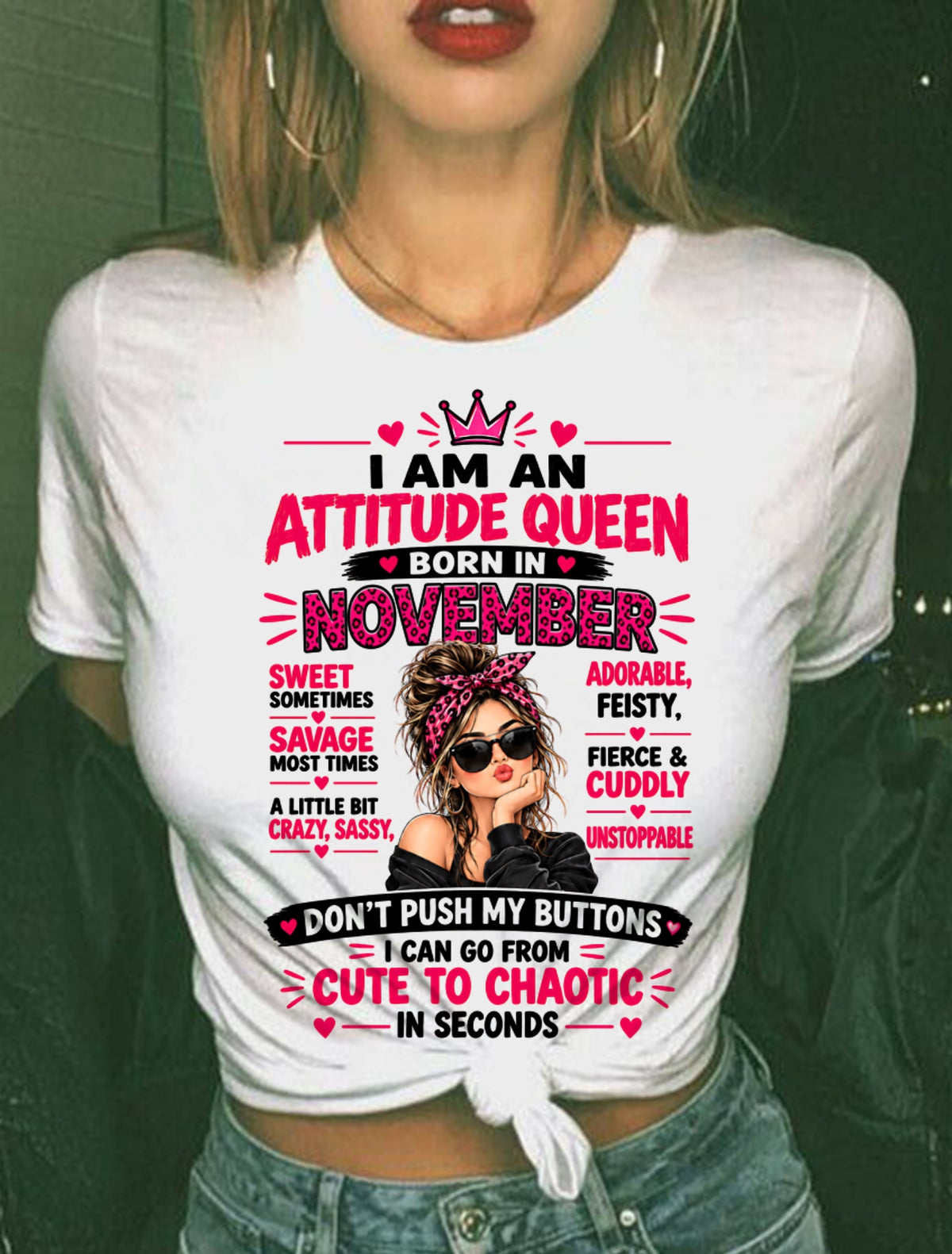 November Woman Shirt – Attitude Queen Sassy Girl T-Shirt, Funny Birthday Gift - FROM GIRL - NTNT11 - (SKU2609-177-11)