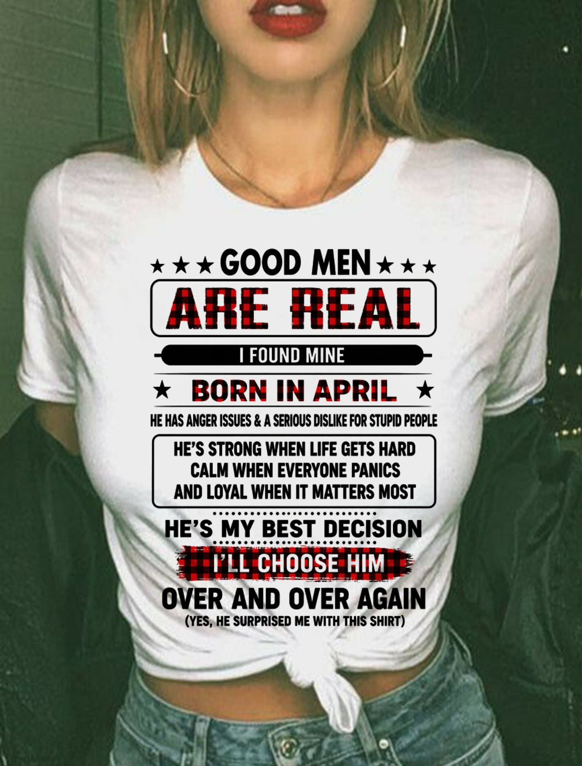 April Good Men Are Real Shirt – From Husband – NTNT04 - (SKU2608-532-04)