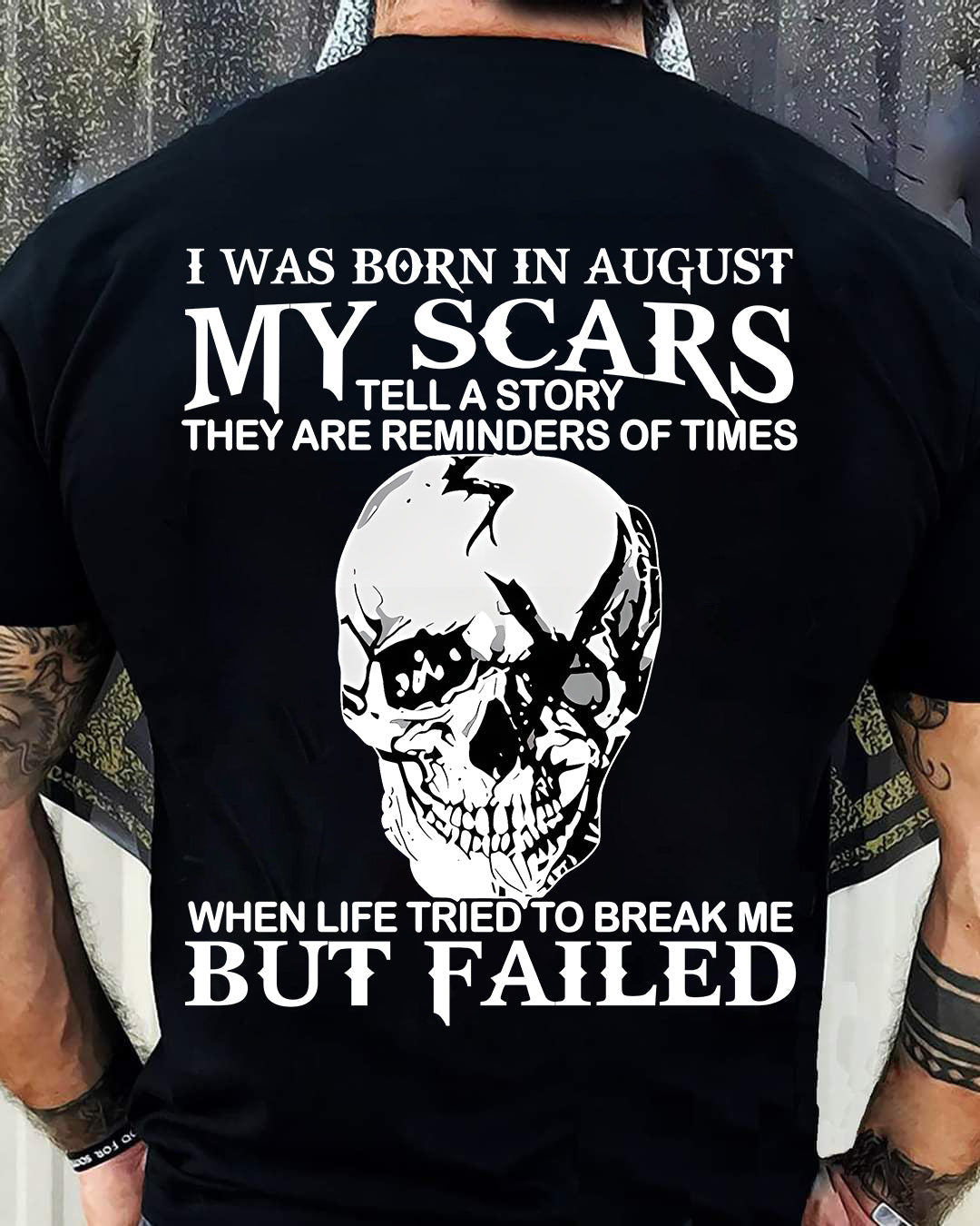 My Scars Tell A Story – T-Shirt For Man – ntnt08 (SKU10-27-08)