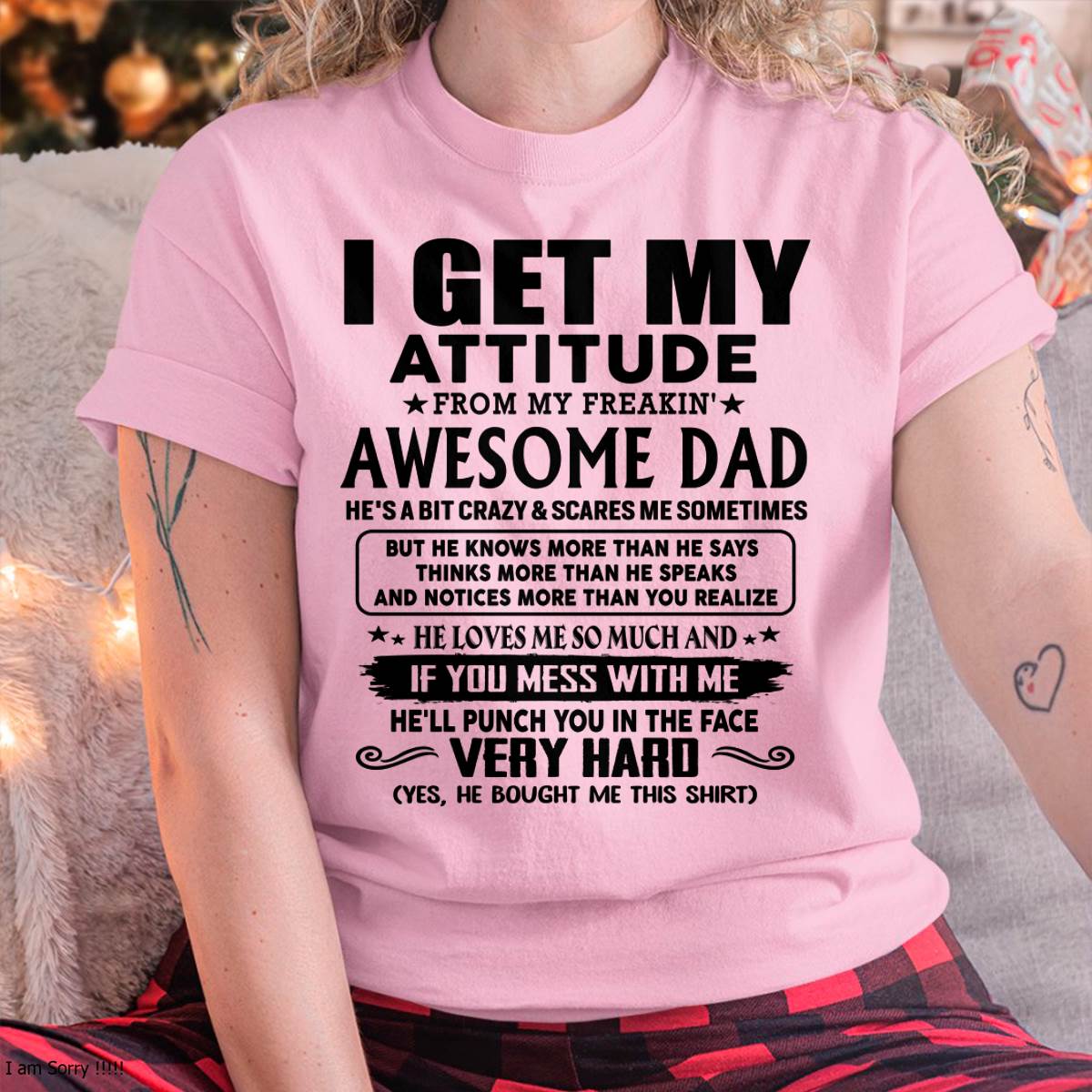 Thanks Dad - I GET MY ATTITUDE FROM MY FREAKIN' AWESOME DAD - Gift for Son and Daughter From Dad - ntnt00 (SKU-TDD-CU-00)
