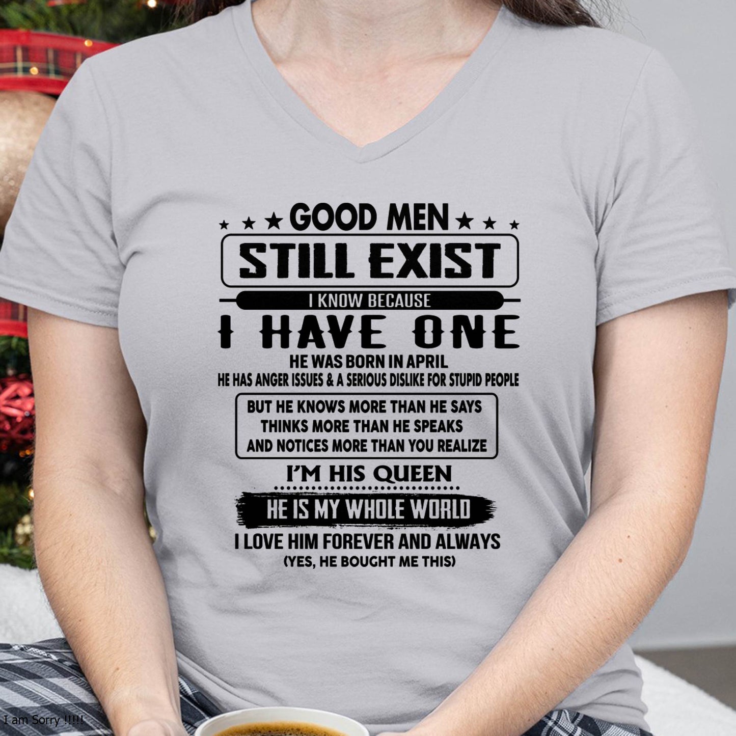 April - Good men Still Exist - gift for your girlfriend, wife from Husband - ntnt04 (SKU-GM-04)