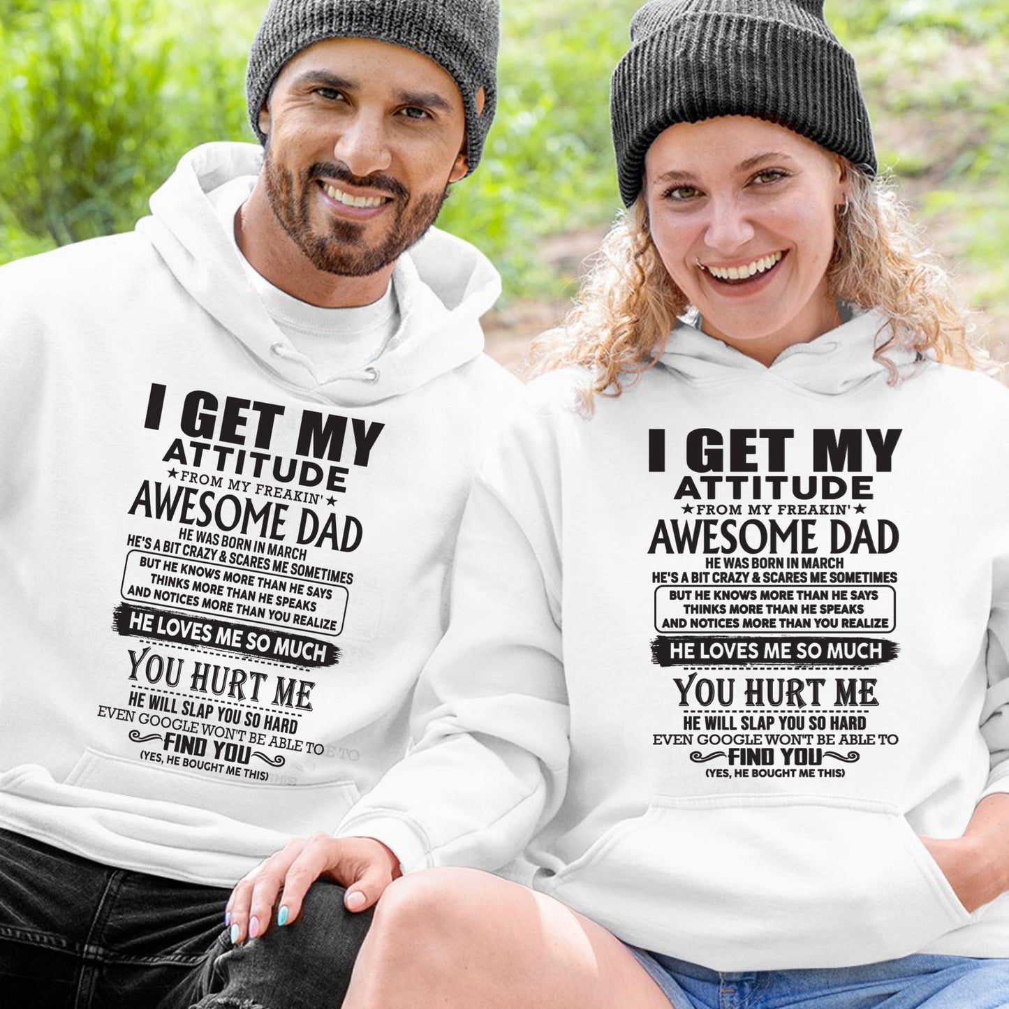 March - I GET MY ATTITUDE FROM MY FREAKIN' AWESOME DAD - Gift for Son and Daughter From Dad - ntnt03 (SKU-TDD-03)