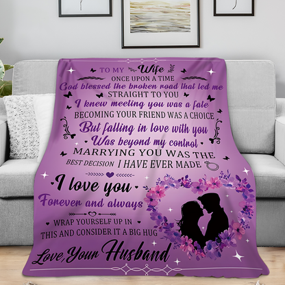 To My Wife Blanket – A Romantic Gift From Your Husband, With All My Love