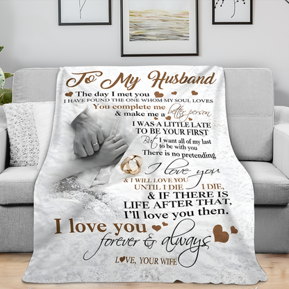 To My Husband Blanket – From Wife, My Forever And Always
