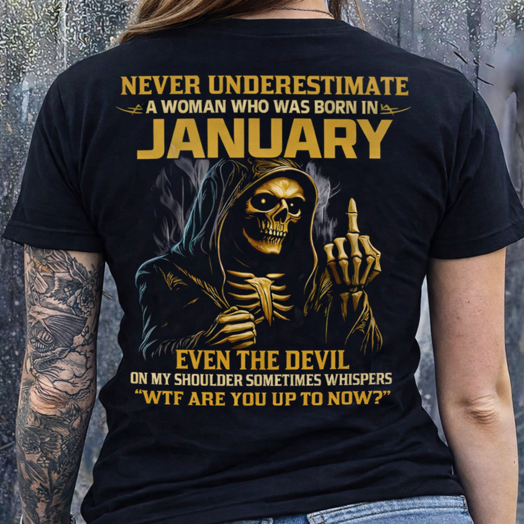 NEVER UNDERESTIMATE A WOMAN WHO WAS BORN IN JANUARY - ntnt01 FMA