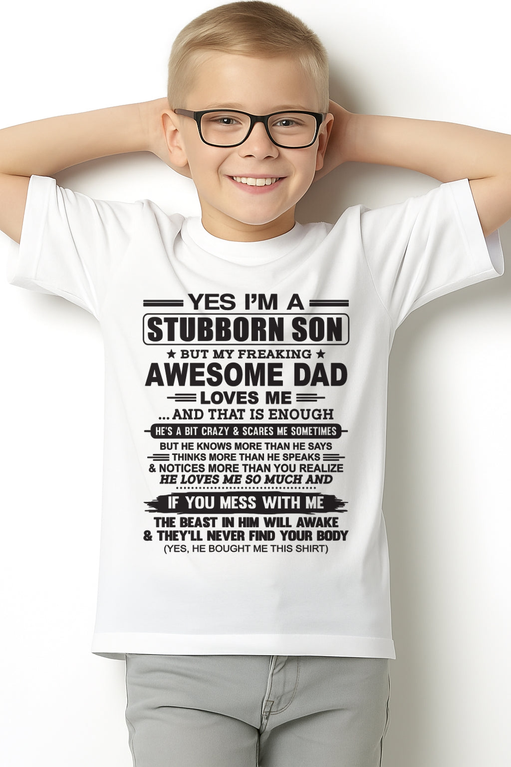 Yes I’m A Stubborn Son T-Shirt – Birthday Gift From Dad / Man - ntnt00 (SKU10-142-00)