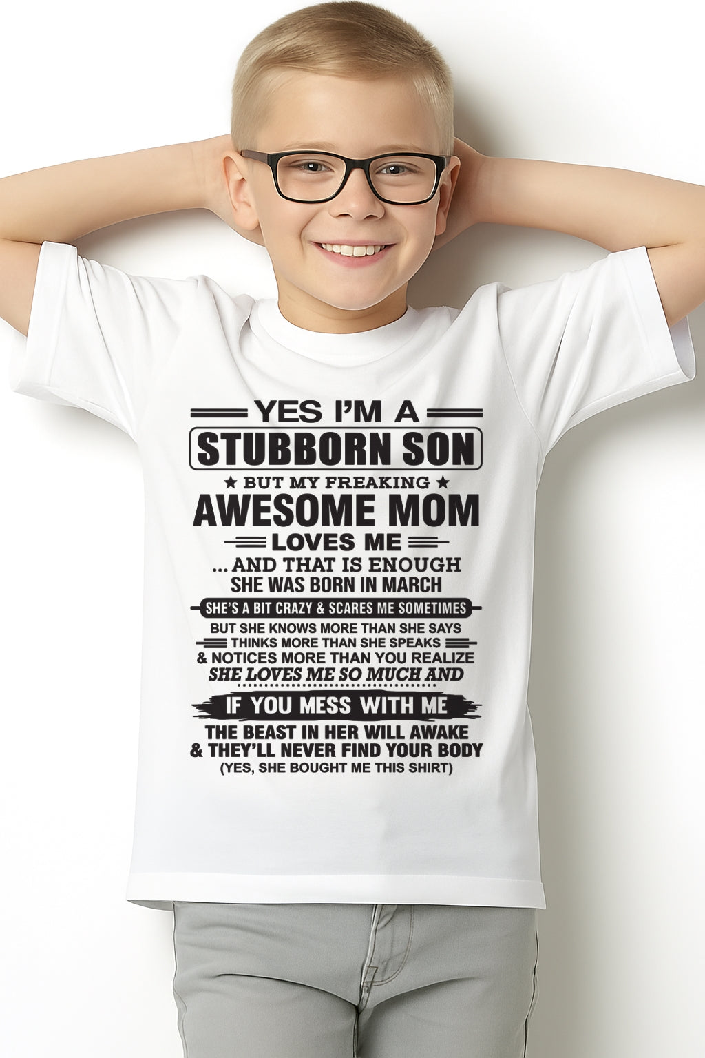 Yes I’m A Stubborn Son T-Shirt – Birthday Gift From March Mom / Woman - ntnt03 (SKU10-145-03)
