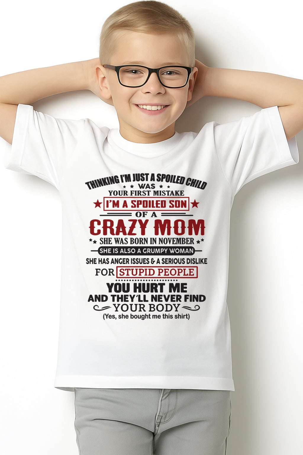 Spoiled Son of a Crazy November Mom Shirt – Birthday Gift from Mom / Woman - ntnt11 (SKU10-174-11)