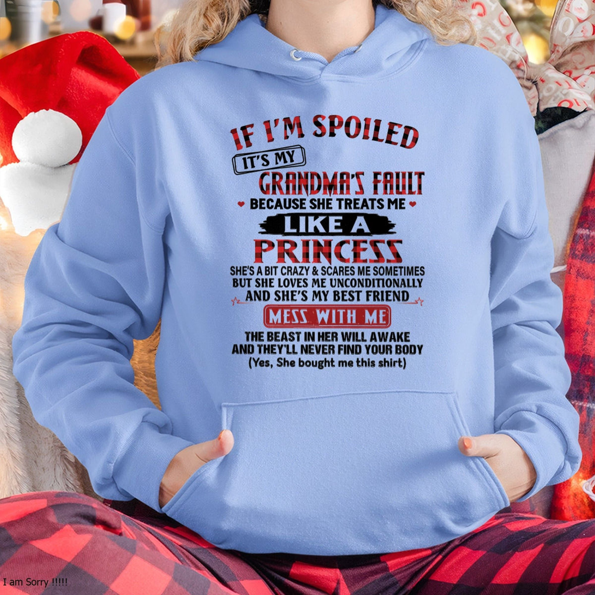 IF I'M SPOILED IT'S MY GRANDMA'S FAULT ♥ BECAUSE SHE TREATS ME ♥ LIKE A PRINCESS - From Grandma for granddaughter - ntnt00 (SKU07-92-00)