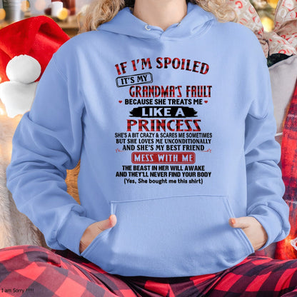 IF I'M SPOILED IT'S MY GRANDMA'S FAULT ♥ BECAUSE SHE TREATS ME ♥ LIKE A PRINCESS - From Grandma for granddaughter - ntnt00 (SKU07-92-00)