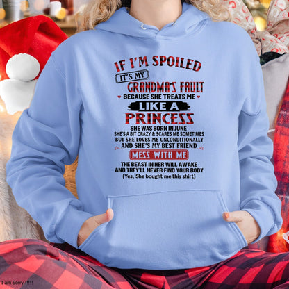 IF I'M SPOILED IT'S MY GRANDMA'S FAULT ♥ BECAUSE SHE TREATS ME ♥ LIKE A PRINCESS - From Grandma for granddaughter - NTTD06 (SKU07-92-06)