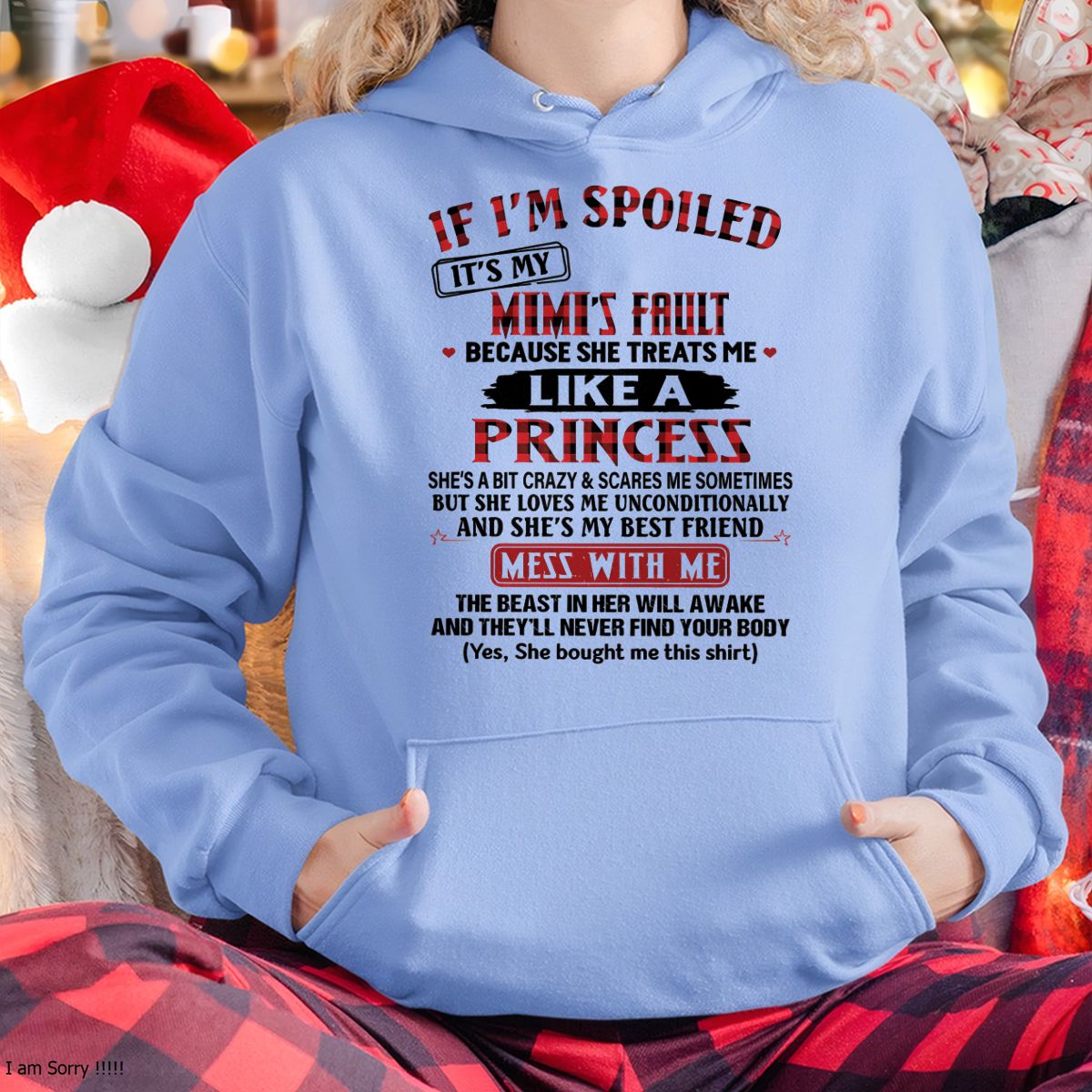 IF I'M SPOILED IT'S MY MIMI'S FAULT ♥ BECAUSE SHE TREATS ME ♥ LIKE A PRINCESS - From Grandma for granddaughter - ntnt00