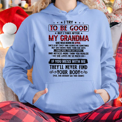 I TRY TO BE GOOD BUT I TAKE AFTER MY GRANDMA - From grandma for granddaughter - NTTD04 (SKU07-102-04)