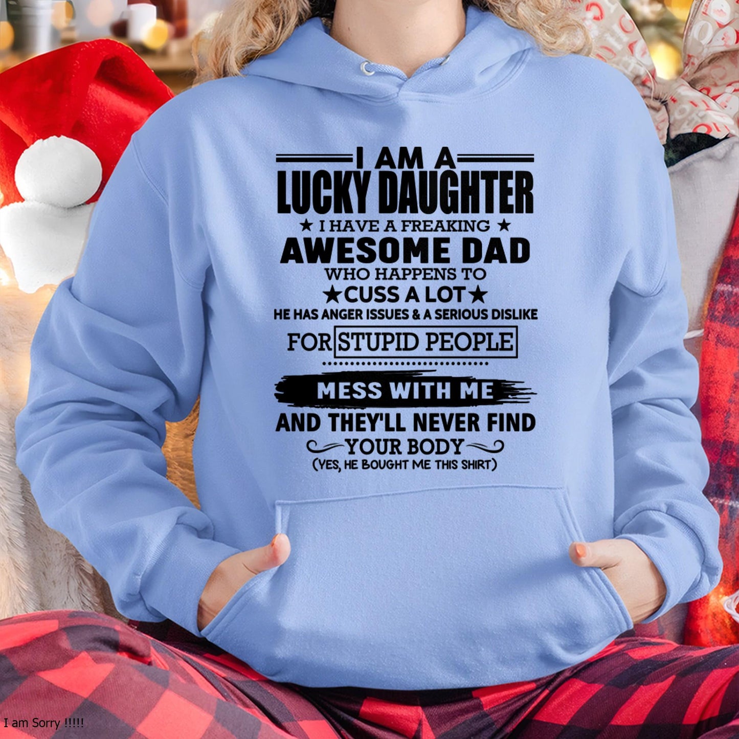 I'm Lucky Daughter - Gift for Daughter from Dad - ntnt00 (SKU-T1406DD-00)