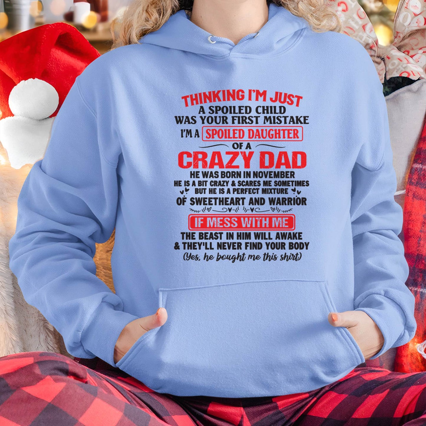 I AM A SPOILED CHILD WAS YOUR FIRST MISTAKE - FROM DAD - ntnt11