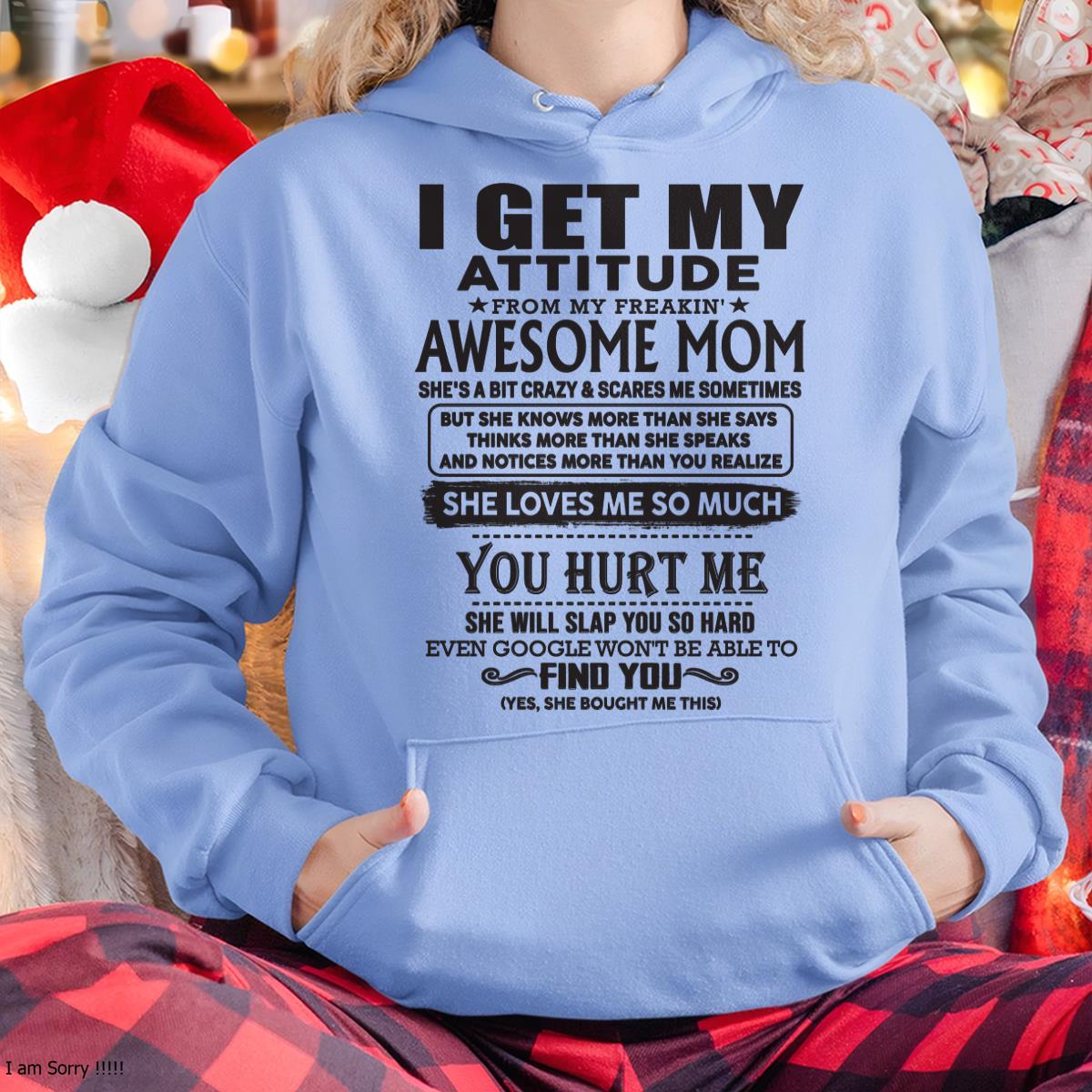 Thanks Mom - I GET MY ATTITUDE FROM MY FREAKIN' AWESOME MOM - Gift for Son and Daughter From Mom - ntnt00 (SKU-TMD-00)